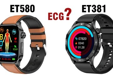 ET381 and ET580 ECG Smart Watch: Best Choice for You